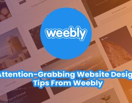 Attention-Grabbing Website Design Tips From Weebly